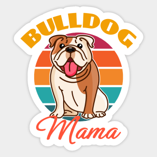 Bulldog Mama Mom Dog Mothers Day puppy Lover Cute Sunser Retro Funny Sticker